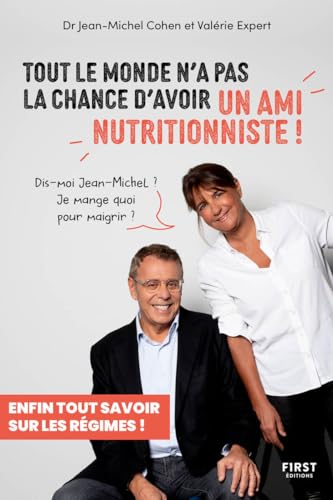 TOUT LE MONDE N'A PAS LA CHANCE D'AVOIR UN AMI NUTRITIONNISTE !